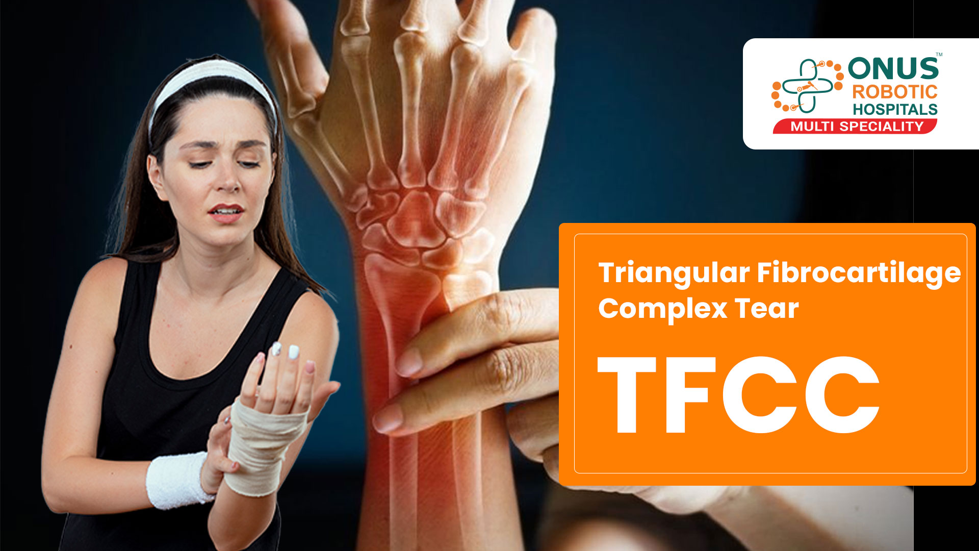 Triangular Fibrocartilage Complex Tear (TFCC) :Dr. Balaraju Naidu, Robotic Orthopedic Surgeon, ONUS ROBOTIC HOSPITALS