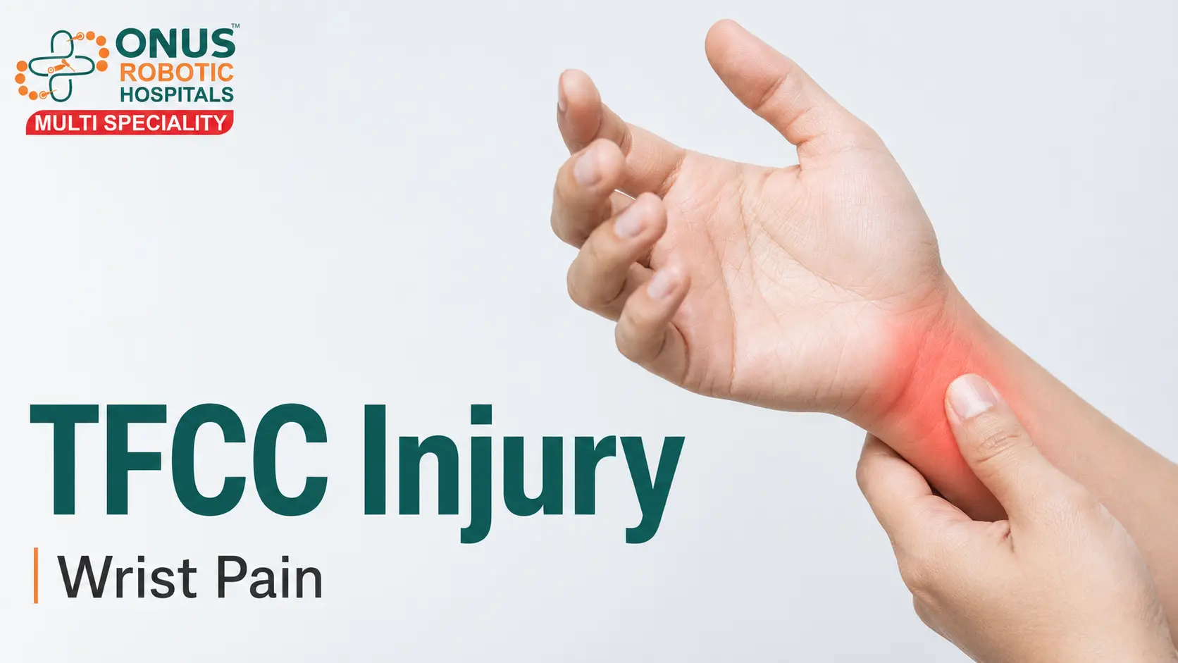 TFCC Injury: Causes, Symptoms, Diagnosis & Treatment Options- By Dr. Balaraju Naidu, Robotic Orthopedic Surgeon, ONUS Robotic Hospitals