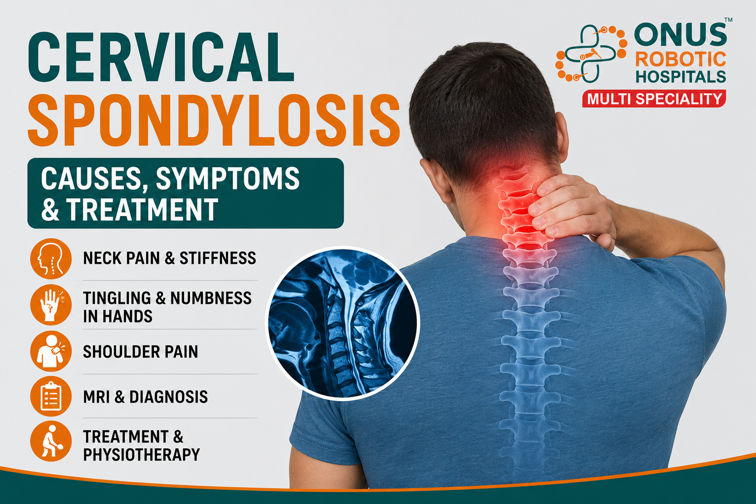 Cervical Spondylosis: Causes, Symptoms, Diagnosis & Treatment- By Dr. Balaraju Naidu, Robotic Orthopedic Surgeon, ONUS Robotic Hospitals