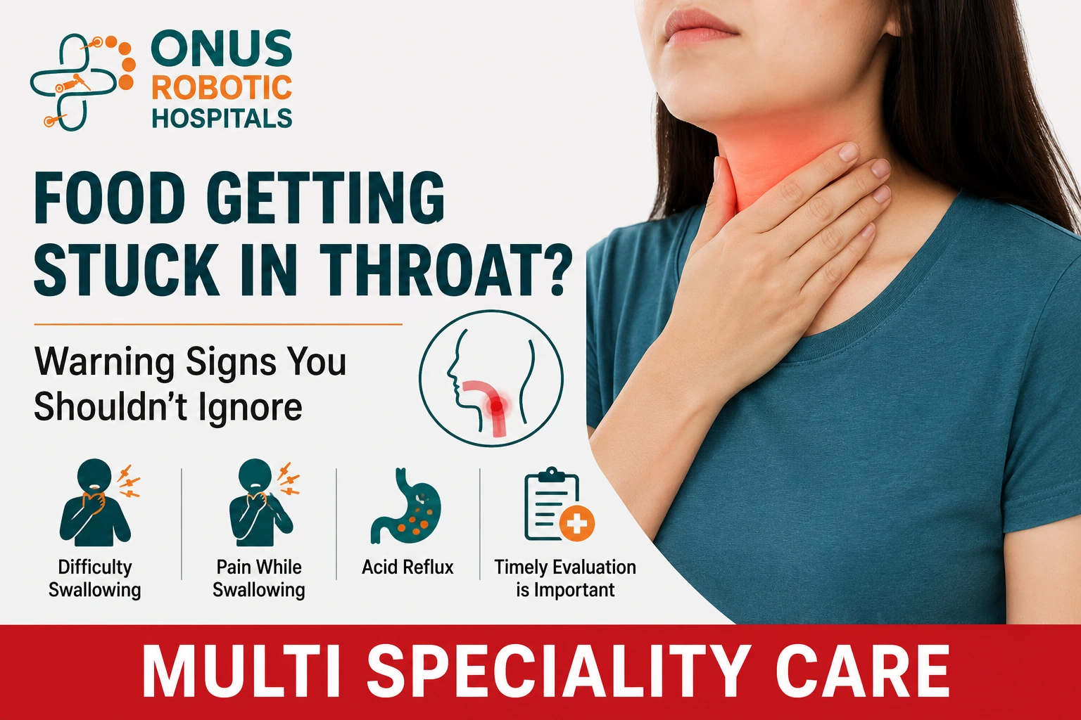 Why Does Food Get Stuck in the Throat? Warning Signs You Shouldn’t Ignore – By Consultant ENT Head & Neck Surgeon, ONUS Robotic Hospitals