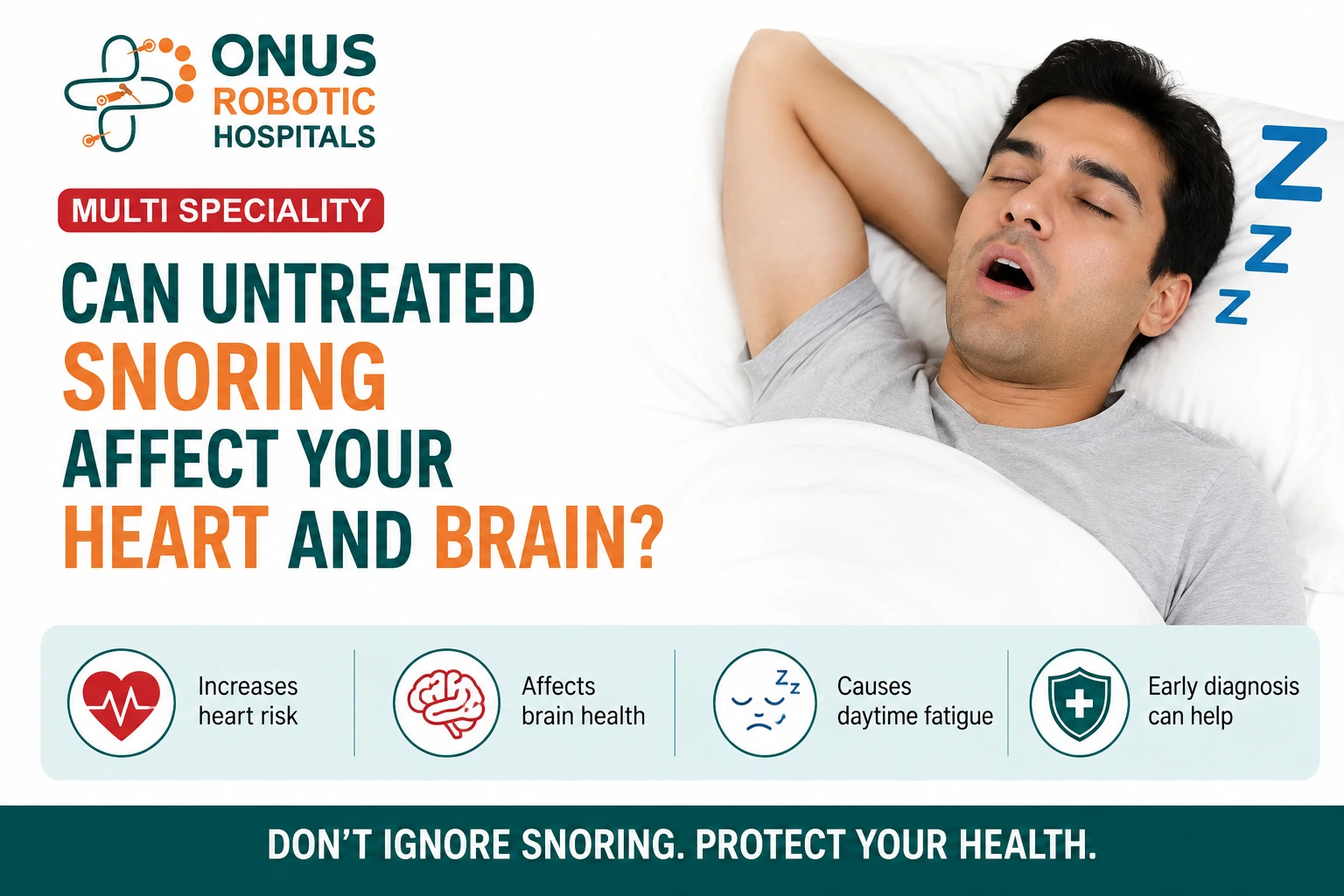 Can Untreated Snoring Affect Your Heart and Brain?- By Consultant ENT Head & Neck Surgeon, ONUS Robotic Hospitals