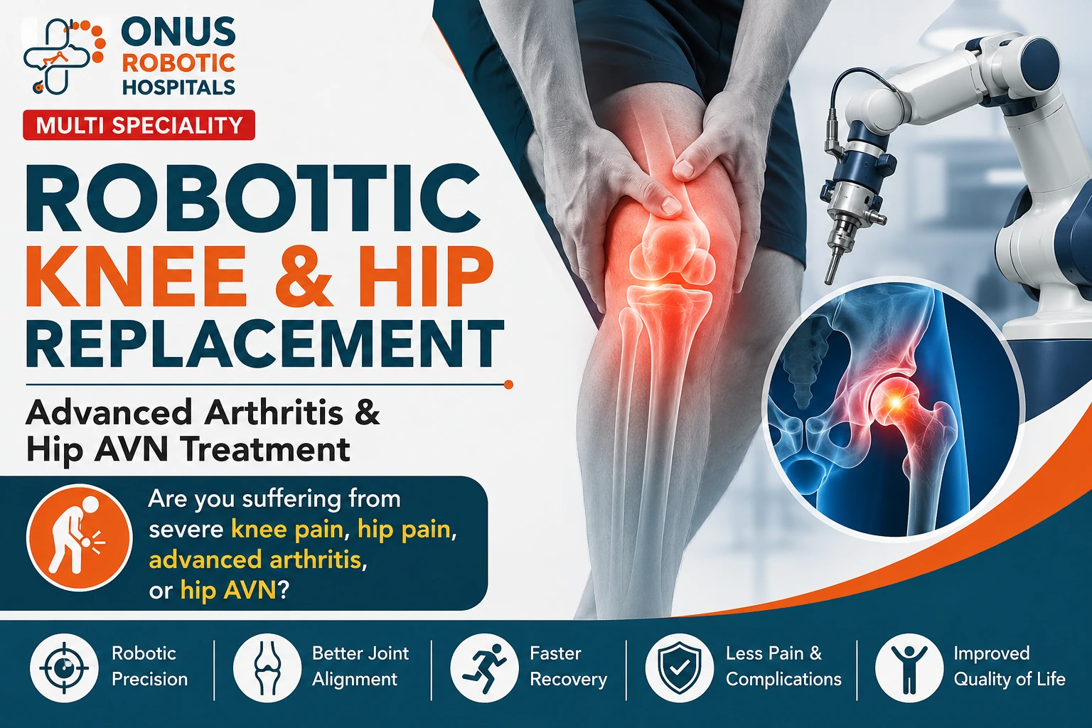 Robotic Knee & Hip Replacement | Advanced Arthritis & Hip AVN Treatment- By Dr. Balaraju Naidu, Robotic Orthopedic Surgeon, ONUS Robotic Hospitals