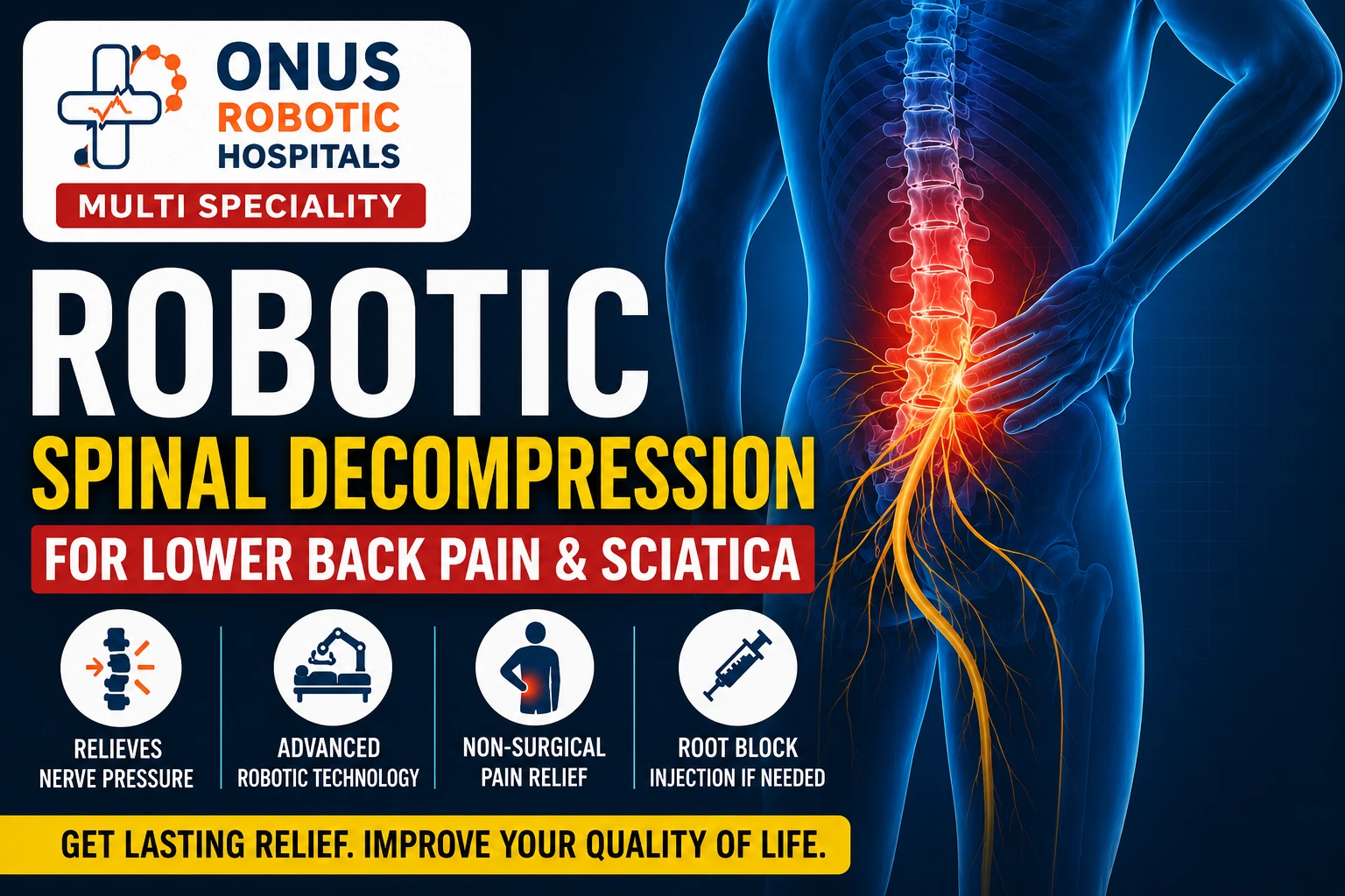 Robotic Spinal Decompression for Lower Back Pain & Sciatica: A Non-Surgical Approach to Pain Relief- By Dr. Balaraju Naidu, Robotic Orthopedic Surgeon, ONUS Robotic Hospitals
